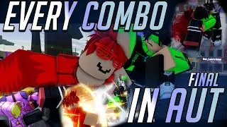 [AUT] EVERY COMBO ON EVERY ABILITY FINAL PART | A UNIVERSAL TIME | ROBLOX
