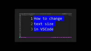 VSCode How to Change Font Size (Visual Studio Code)