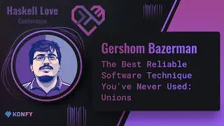 Gershom Bazerman - The Best Reliable Software Technique You've Never Used: Unions