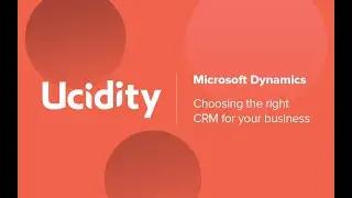 Dynamics - How to Choose the Right CRM for Your Business