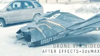 3D DRONE - VFX video - After Effects + 3dsMax