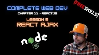 Web Dev 11 - 5 React AJAX