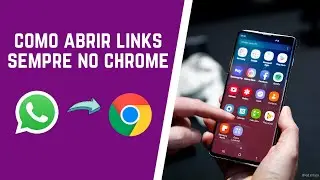 Como abrir links do Whatsapp no Google Chrome | Definir navegador padrão no celular ANDROID 11