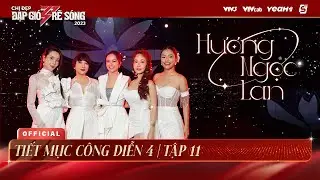 HƯƠNG NGỌC LAN - Hồng Nhung, Mỹ Linh, Uyên Linh, Lưu Hương Giang, Phương Vy | Tiết Mục Công Diễn 4