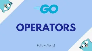 Operators in Go [Go for Beginners #9]