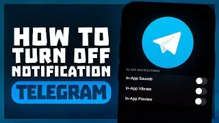 How to Turn Off Notification in Telegram App on iPhone & Android? | How to Setting Notification