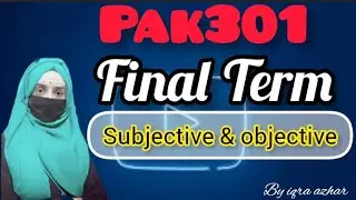 Pak301 Final Term Paper 2023||