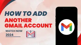 How To Add Another Gmail Account In Android | 2024