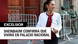 Sheinbaum dejará departamento y vivirá en Palacio Nacional