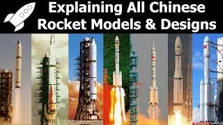 Every Chinese Rocket Design Explained!