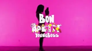 YoungBoss-Bon Apetit (official videoclip)