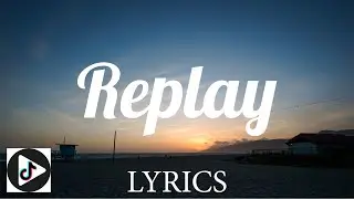 Iyaz - Replay (Lyrics) ft Flo Rida