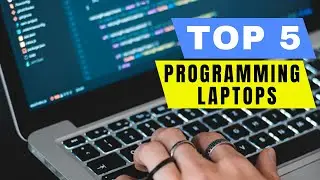 Top 5 Best Programming Laptop 2024 Review - Good Laptop For Student/Professional Coding & Programmer