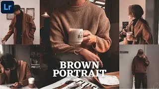 Brown Portrait - How To Edit Moody Brown Preset for Portrait Photography | Lightroom Mobile