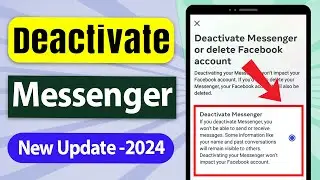 How to Deactivate Messenger 2024 New Update - Full Tutorial