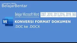 Belajar Microsoft Word Konversi Format File Word DOC ke DOCX