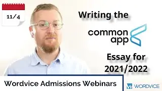 2021/2022 College Admissions Webinar: Writing the Common App Essay & Supplemental Essays