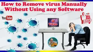 How to Remove virus manually without using any software  | malware removal