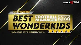 Top Football Manager 2022 Wonderkids | Best FM22 Wonderkids To Win More Trophies