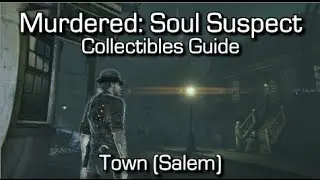 Murdered: Soul Suspect - Town (Salem) - Collectibles Guide - Collector Achievement/Trophy Guide