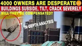 In-Depth: 4000 Owners Are Desperate, Buildings Subside,Tilt, Crack Severely