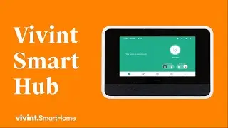 Vivint Smart Hub: The Heart of a Truly Smart Home