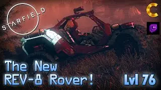 Starfield: The New Rev-8 Rover! | Starfield NG+2 Extreme Difficulty | RPG Twitch Re-Run | Gen X