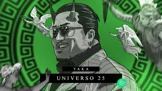 Taka - Universo 25 [Remake]