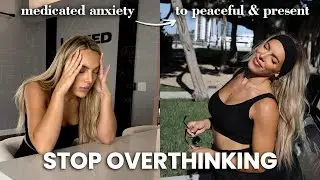 HOW TO STOP OVERTHINKING  [control negative thoughts + overcome anxiety]