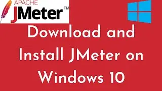 #2: How to Install JMeter on Windows 10 | Download JMeter on Windows | Install Java on Windows 10