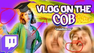 Vlog on the Cob - College/Ballet/Twitch