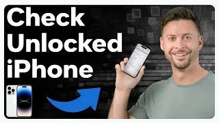 How To Check If It's An Unlocked iPhone