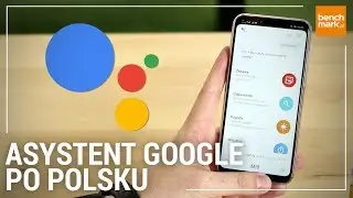 Asystent Google po polsku - testujemy