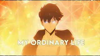 Solo Leveling  - My Ordinary Life | Edit