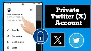 How to Make Your Twitter (X) Account Private (2024)