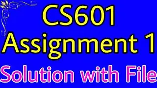 CS601 Assignment 2 Solution 2022 | CS601 Assignment 2 Solution Spring 2022 | CS601 Assignment 2 2022