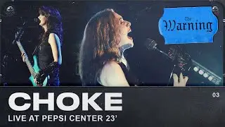 The Warning - Choke (Live from Pepsi Center CDMX)