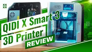 Qidi X-Smart3 3D Printer Review: Unboxing & Testing the Beginner Friendly Enclosed 3D Printer