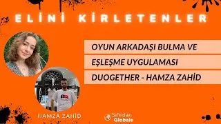 Duogether Uygulamasının Kurucusu - Hamza Zahid - Elini Kirletenler