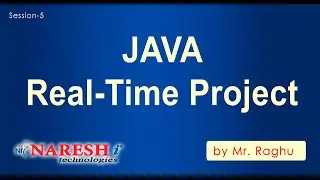 Java Real Time Project | Session-5 | by Mr. Raghu