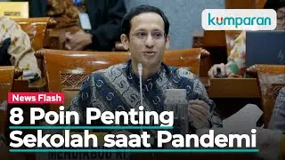 8 Poin Penting Keputusan Nadiem soal Sekolah saat Pandemi Corona