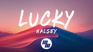 Halsey - Lucky (Lyrics)