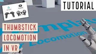 Using thumbstick locomotion with the standard VR template - Unreal Engine 4 Tutorial