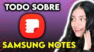 Guía para utilizar Samsung Notes App en ANDROID