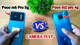 Poco m2 pro vs poco m6 pro 5g camera test | poco m6 pro 5g camera test | Is poco m6 pro 5g good