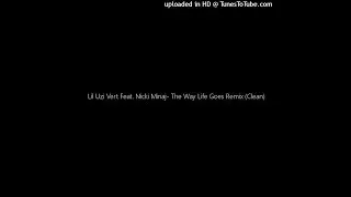 Lil Uzi Vert Feat. Nicki Minaj- The Way Life Goes Remix (Clean)