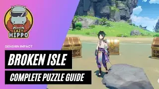 BROKEN ISLE COMPLETE PUZZLE GUIDE | GENSHIN IMPACT 1.6