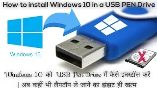 How to install Windows 10 in a USB Pen Drive