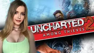 UNCHARTED 2 AMONG THIEVES Прохождение на Русском | АНЧАРТЕД 2 СРЕДИ ВОРОВ Прохождение | Walkthrough