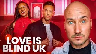 Love Is Blind UK Is a DUMPSTER FIRE of Drama